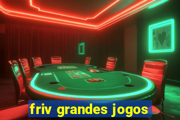 friv grandes jogos